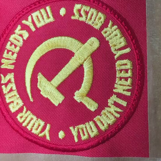 Your Boss Needs You Embroidered Patch, Red & Gold Hammer and Sickle, 80 mm Round Political Patch