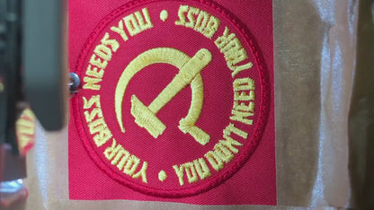 Your Boss Needs You Embroidered Patch, Red & Gold Hammer and Sickle, 80 mm Round Political Patch