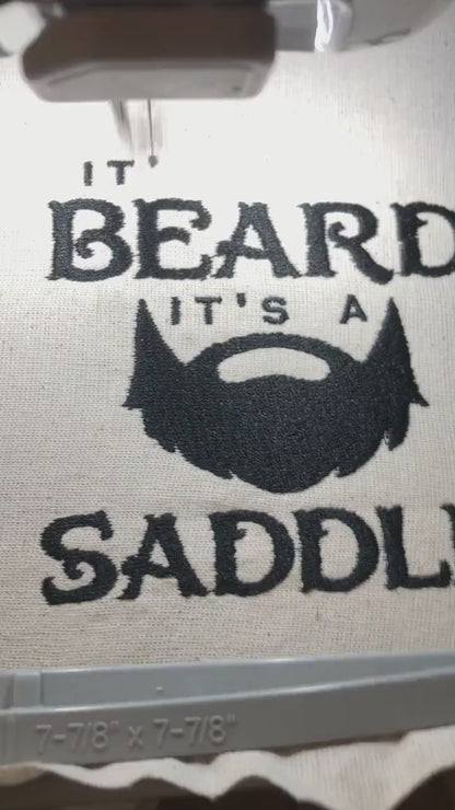 Machine Embroidery files, it's not a beard it's a saddle, DST PES, xxx hus & more